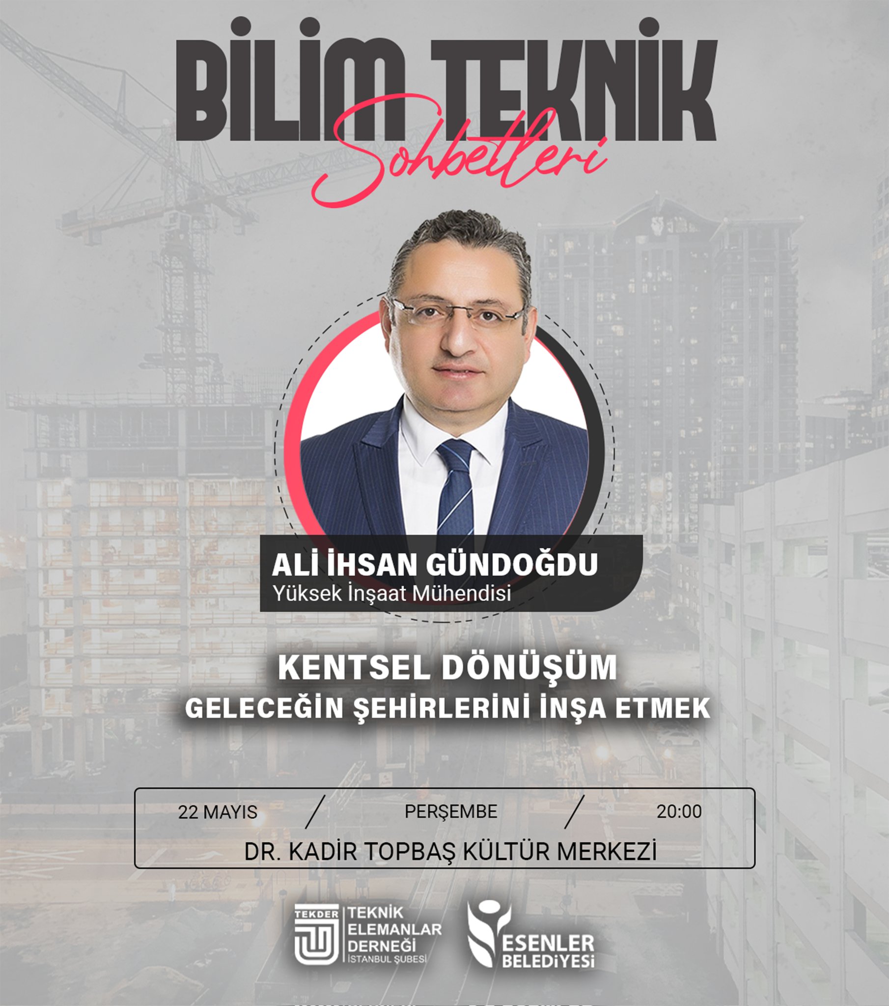 Bilim Teknik Sohbetleri | Kentsel Dönüşüm: Geleceğin Şehirlerini İnşa Etmek